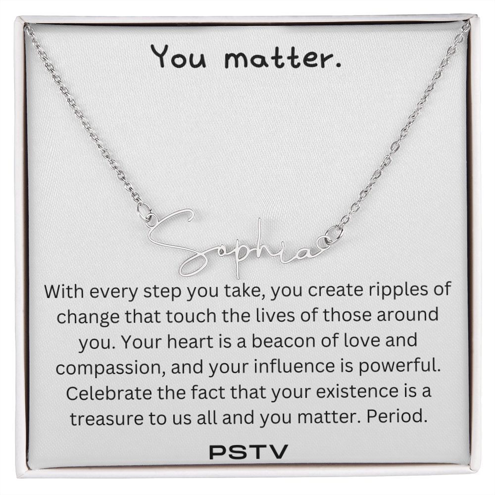 You Matter. Every Step You Take... Customizable Name Necklace