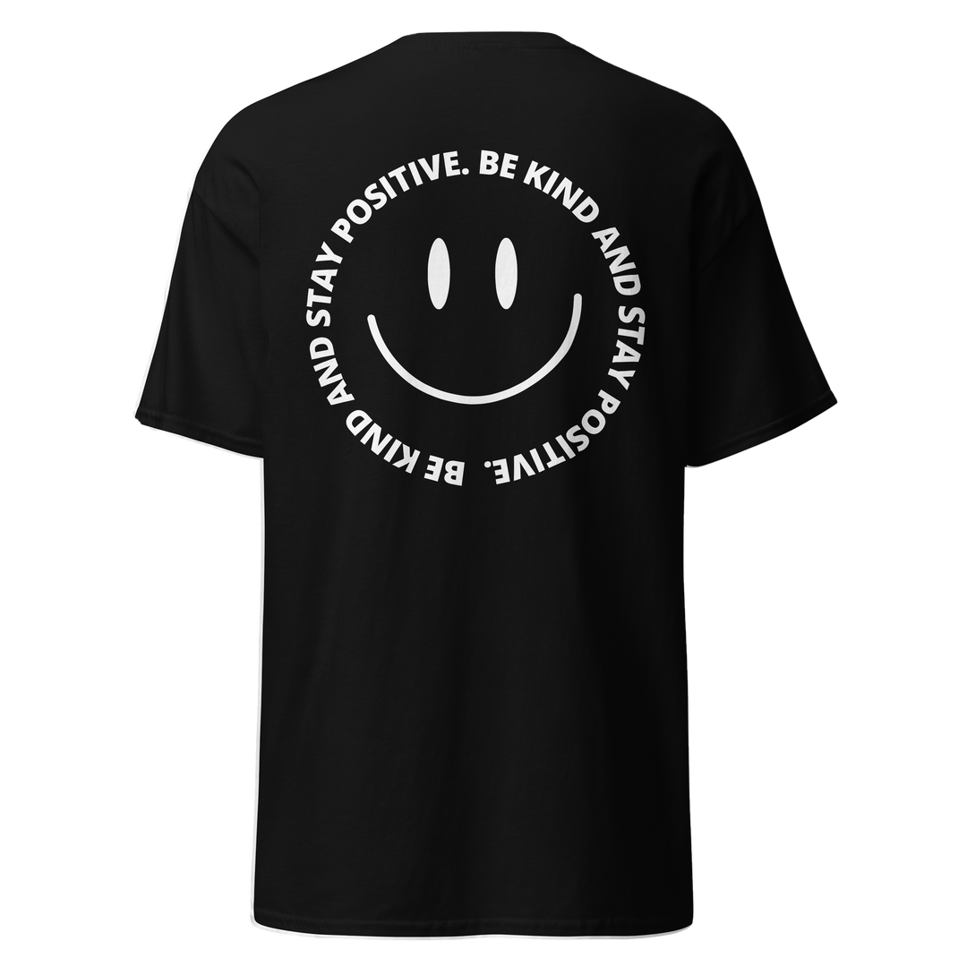 Be Kind and Stay Positive T-Shirt
