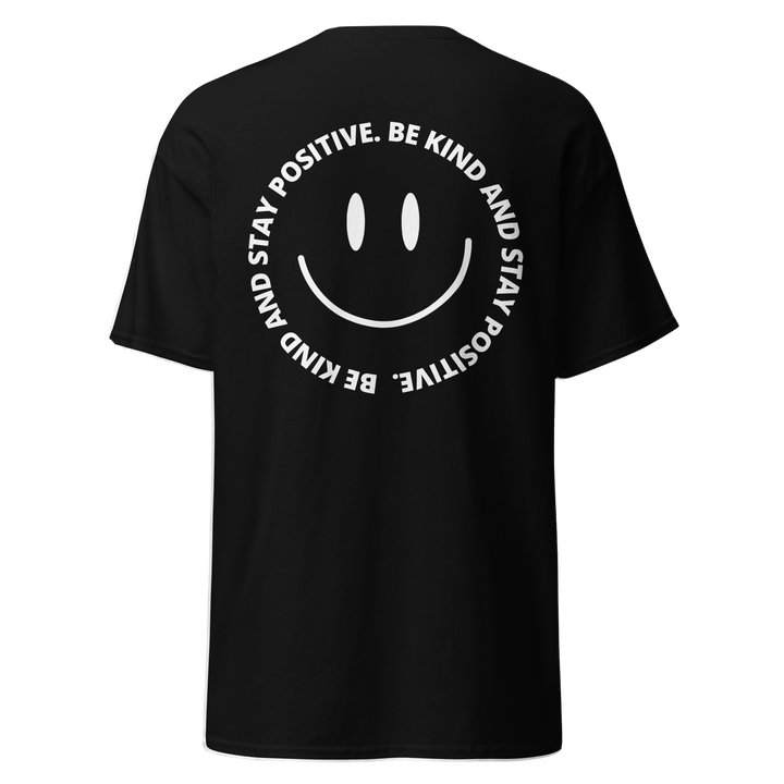 Be Kind and Stay Positive T-Shirt