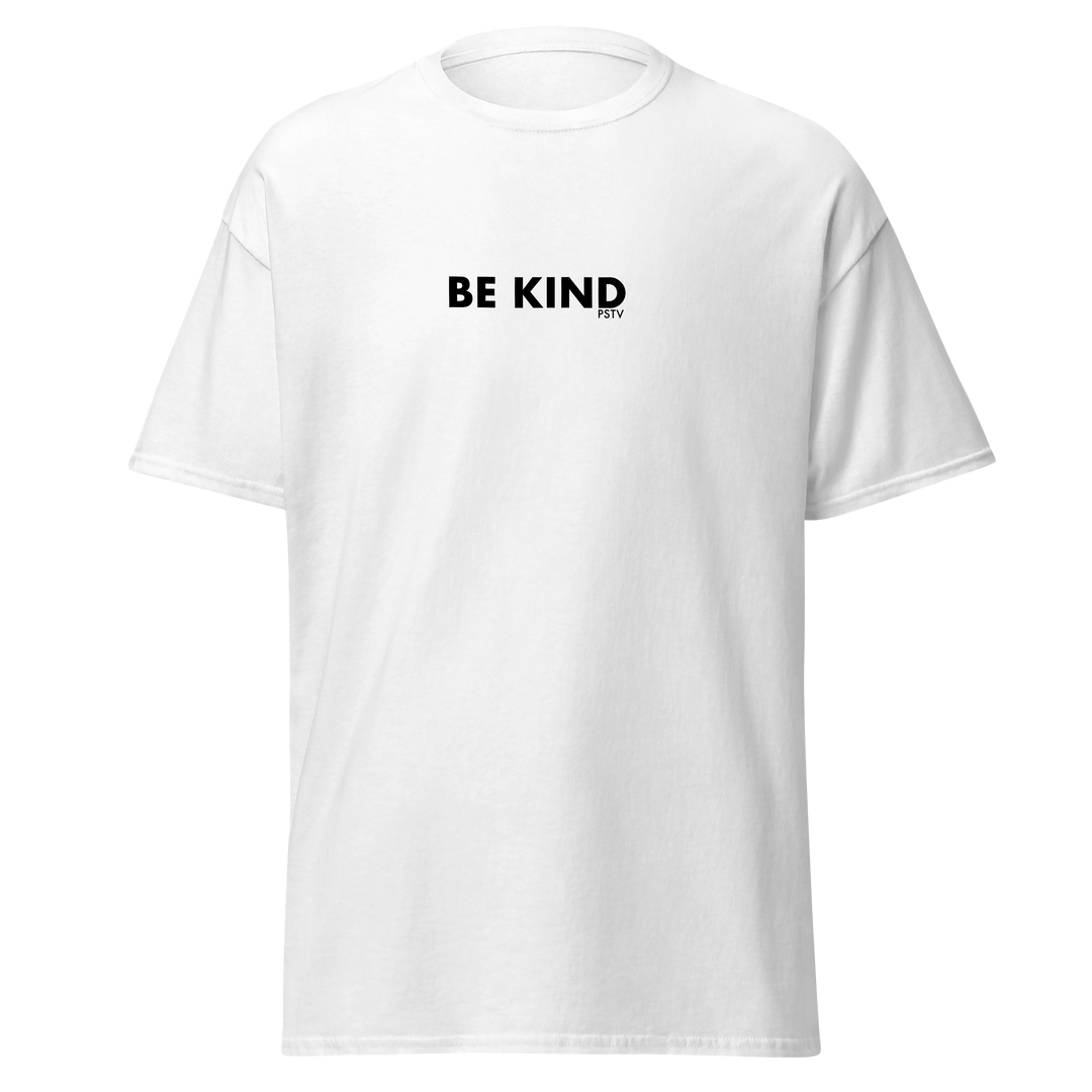 Be Kind and Stay Positive T-Shirt