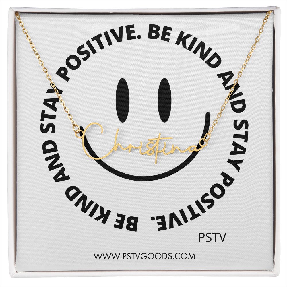Be Kind and Stay Positive Signature Style Name Necklace