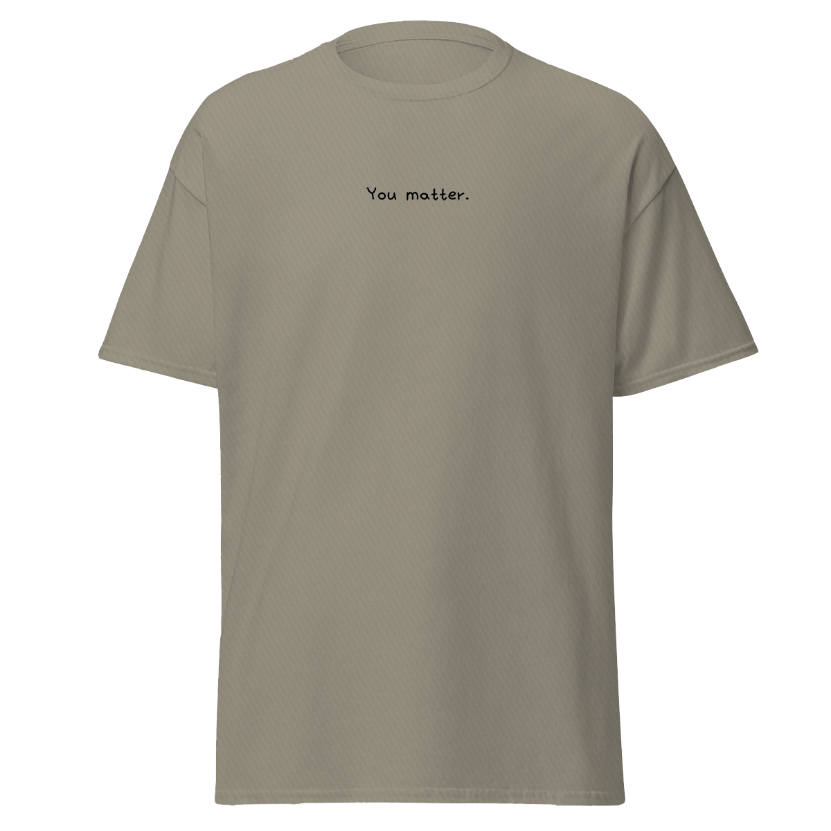 You Matter. (Embroidered) T-shirt
