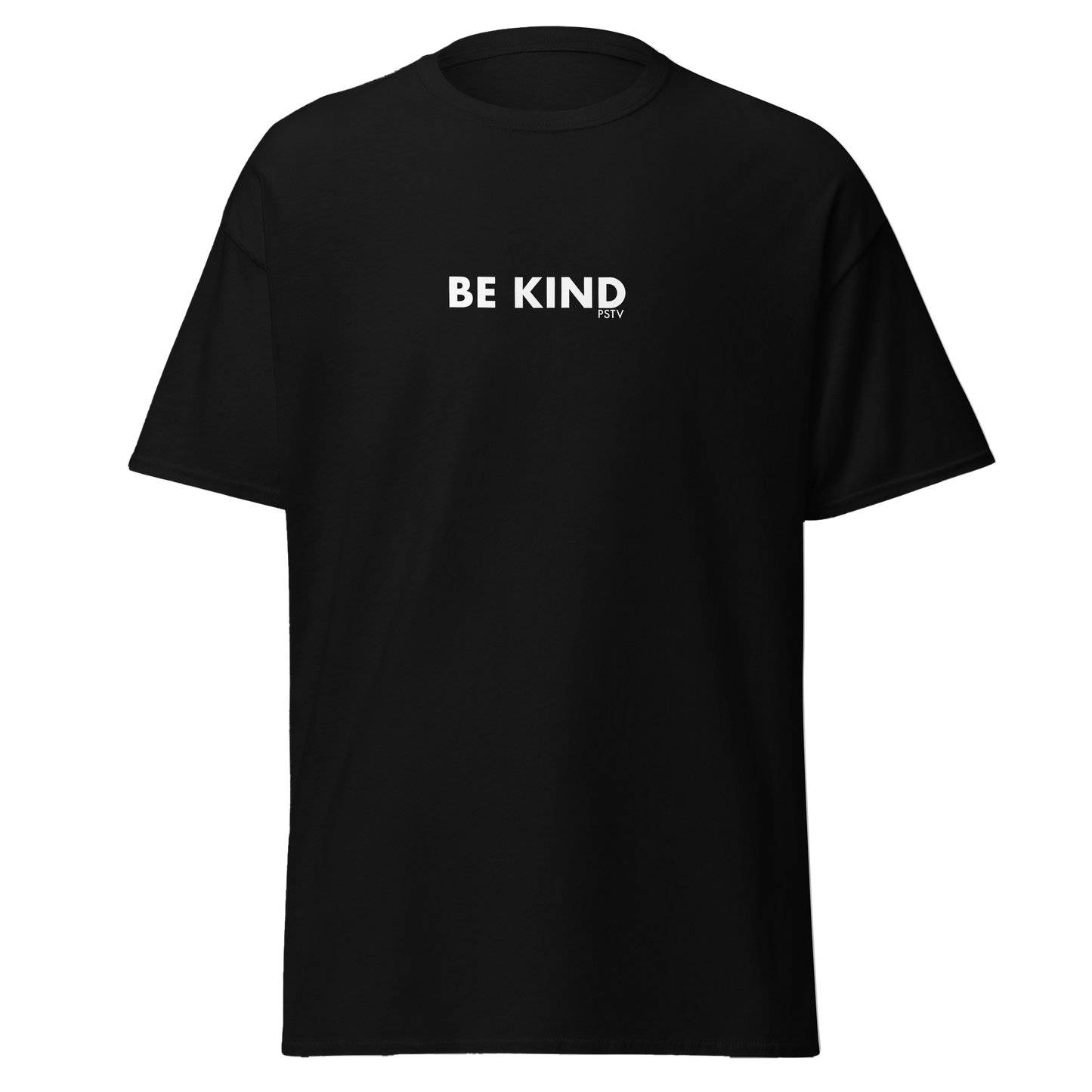 Be Kind and Stay Positive T-Shirt