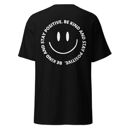 Be Kind and Stay Positive T-Shirt
