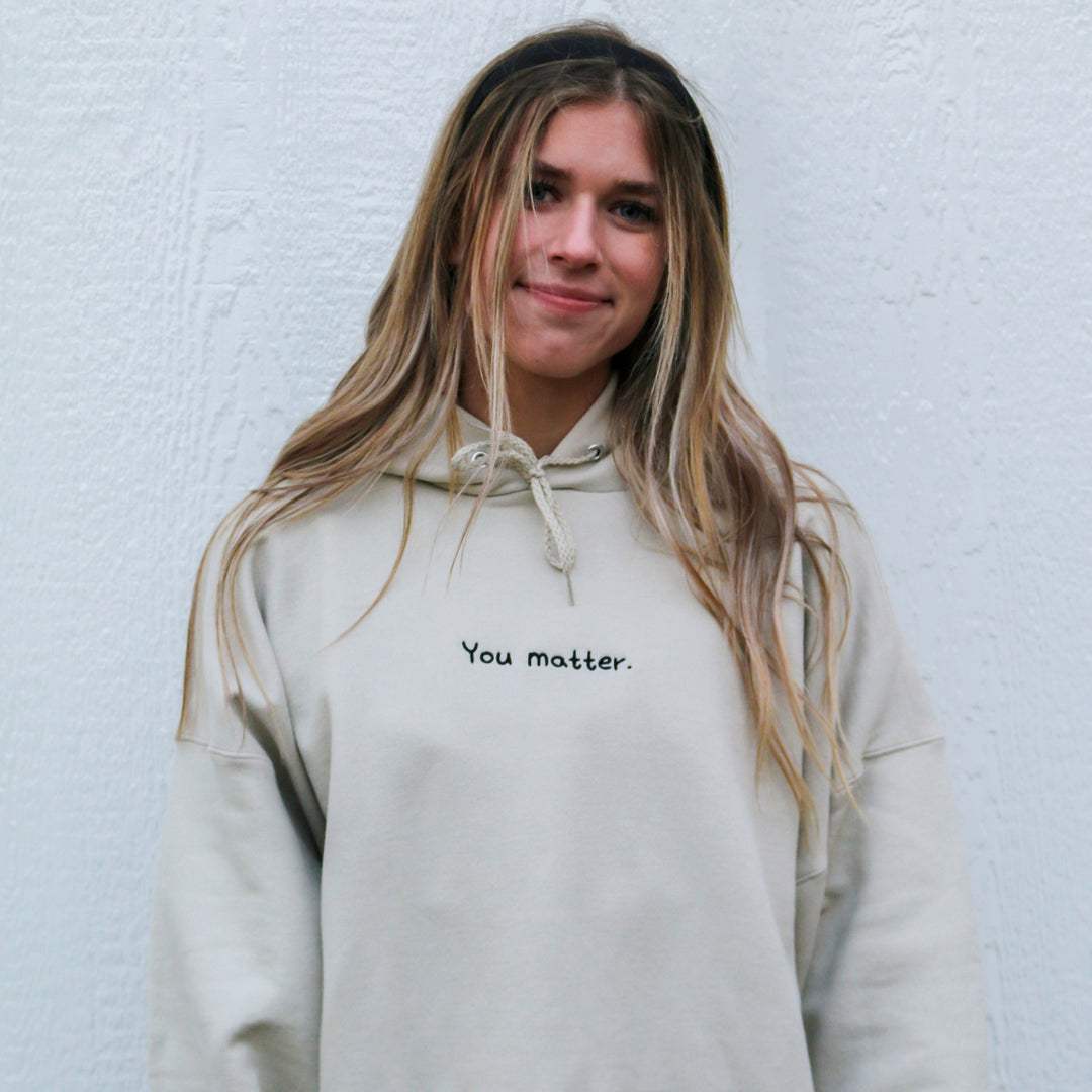 You Matter. Hoodie