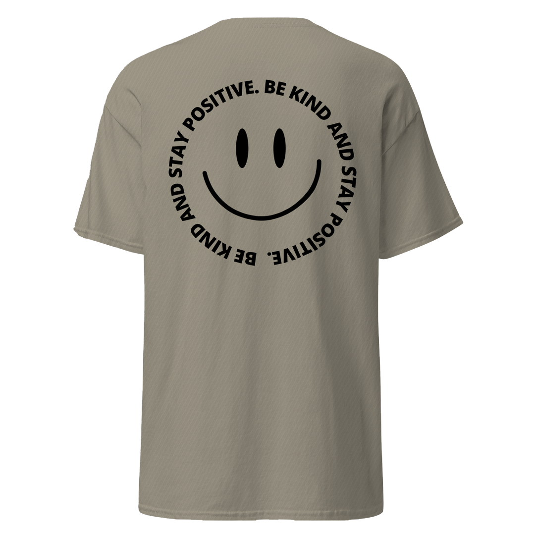 Be Kind and Stay Positive T-Shirt