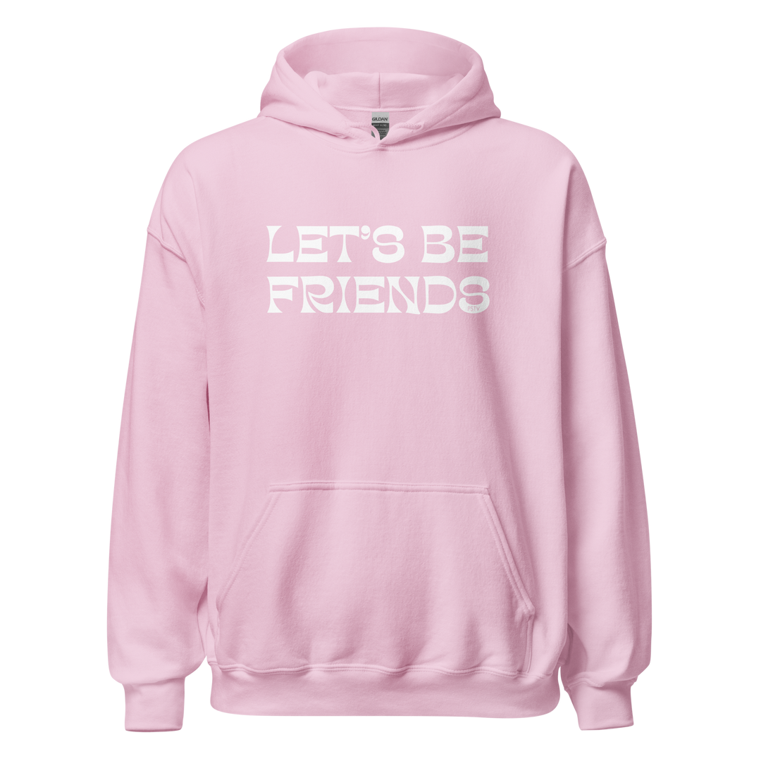 Let's Be Friends Hoodie